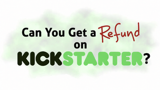 Can You Get a Refund on Kickstarter? What Backers Need to Know