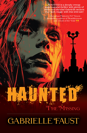 "Haunted: The Missing" by Gabrielle Faust