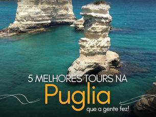 5 Tours na Puglia para você descobrir a beleza da região!