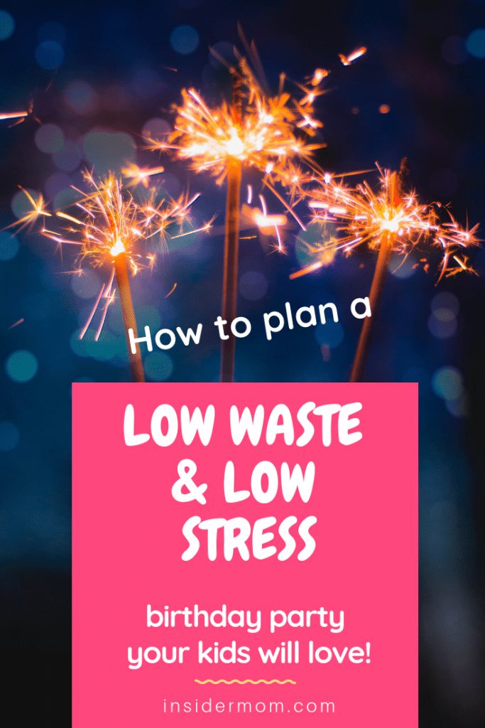 Want to know how to plan a low wast AND low stress birthday party your kids will love? Check out the post! :)
