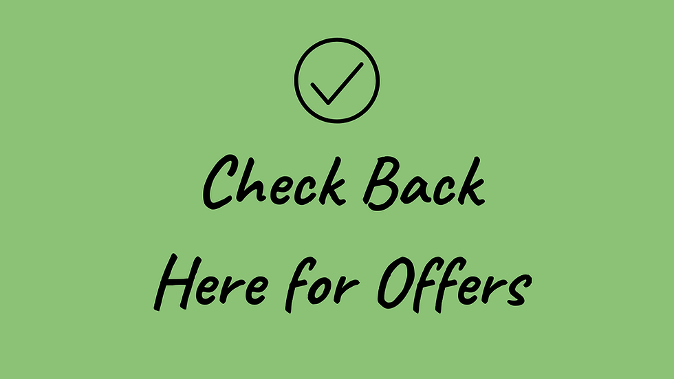 Check Back Here for Offers.