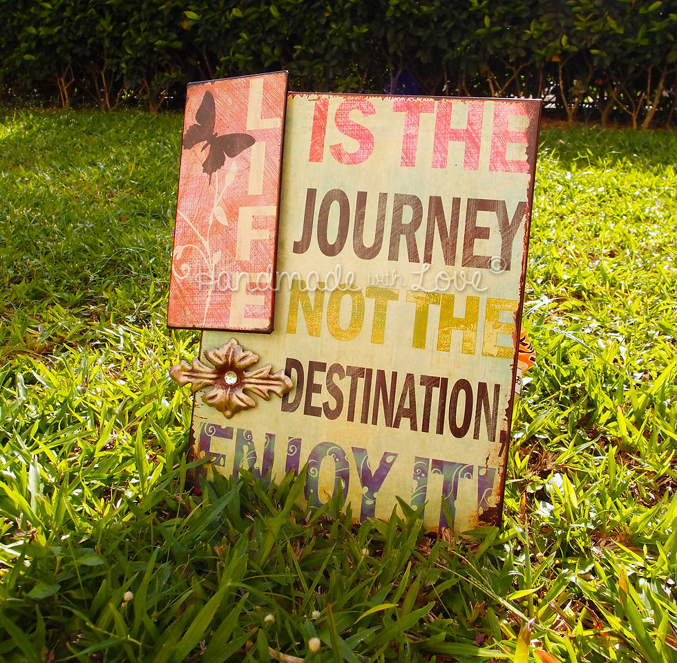 LIFE IS THE JOURNEY prop