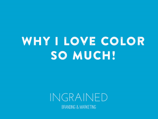Why I Love Color So Much!