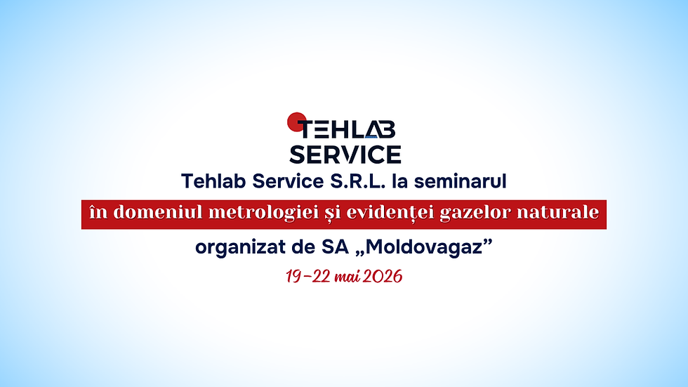Participarea Tehlab Service S.R.L. la seminarul în domeniul metrologiei și evidenței gazelor naturale organizat de SA „Moldovagaz”