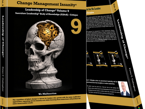 Coming in 2026 - Change Management Insanity® - Leadership of Change® Volume 9