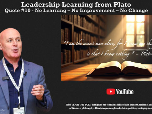 Leadership Learning from Plato: Quote #10 - No Learning – No Improvement – No Change