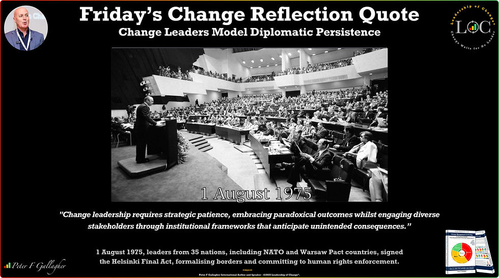 Peter F Gallagher, Friday change reflection quote, change management quotes, leadership of change, change leadership, leadership gurus, Change Leaders Model Diplomatic Persistence, change management, leadership expert, global gurus, global gurus leadership, change gurus, change management gurus, change management leading authority, change management experts, change management global thought leaders, change management leadership, change management handbook, change management maverick, change leadership speakers, best change management speakers, change management speakers,