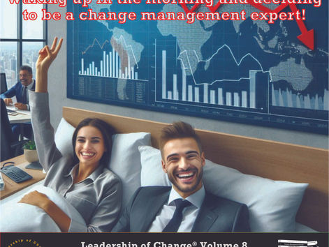 Change Management Charade® - Waking up and Deciding to Be a Change Management Expert