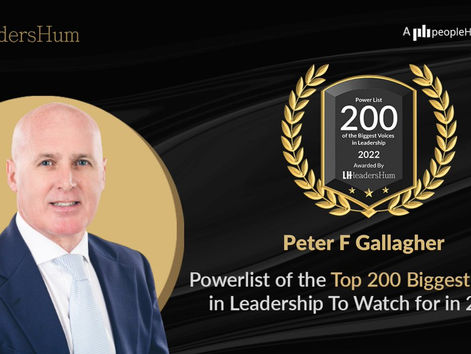 Power List of the Top 200 Biggest Voices in Leadership in 2022 - Peter F Gallagher Enters the List