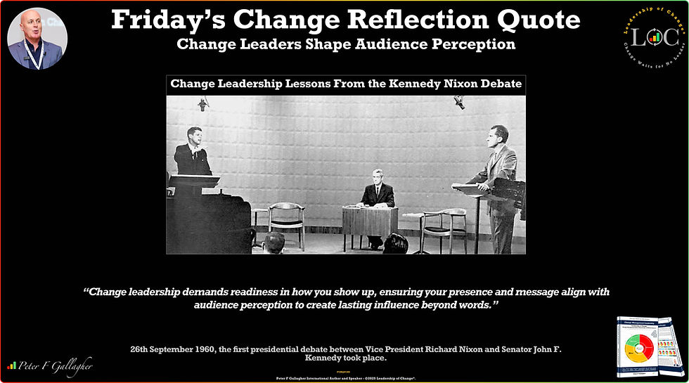 Peter F Gallagher, Friday change reflection quote, change management quotes, leadership of change, change leadership, leadership gurus, Change Leaders Shape Audience Perception, change management, leadership expert, global gurus, global gurus leadership, change gurus, change management gurus, change management leading authority, change management experts, change management global thought leaders, change management leadership, change management handbook, change management maverick, change leadership speakers, best change management speakers, change management speakers,