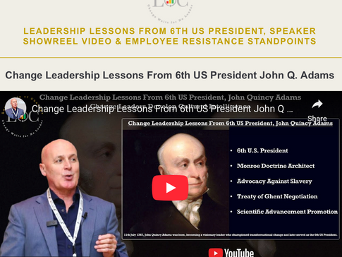 Leadership Lessons from 6th US President, Speaker Showreel Video & Employee Resistance Standpoints