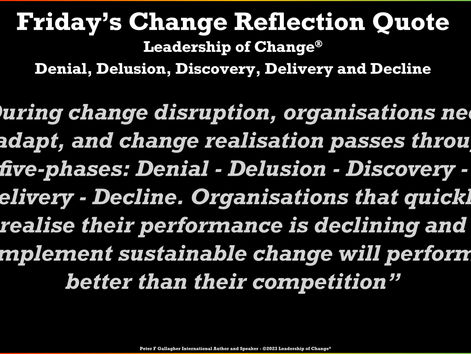 Change Reflection Quote - Leadership of Change - Denial, Delusion, Discovery, Delivery and Decline