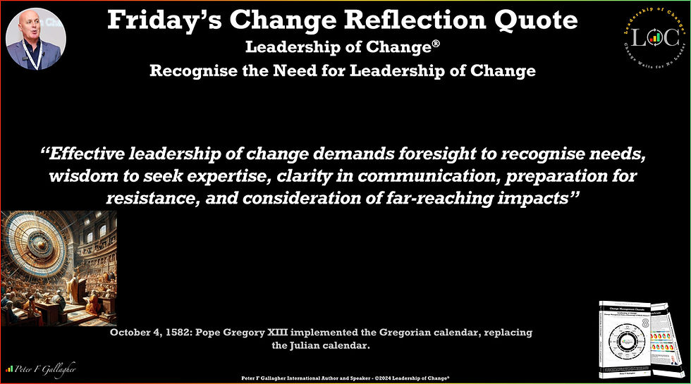 Friday change reflection quote, change management quotes, Peter F Gallagher, leadership of change, leadership gurus, Leaders of Change Ask, “What If?” and “Why Not, change leadership gurus, leadership expert, global gurus leadership, change management gurus, change management leading authority, change management experts, change management global thought leaders, change management leadership, change management handbook, change management maverick, change leadership, famous change management speakers, best change management speakers, change management speakers,