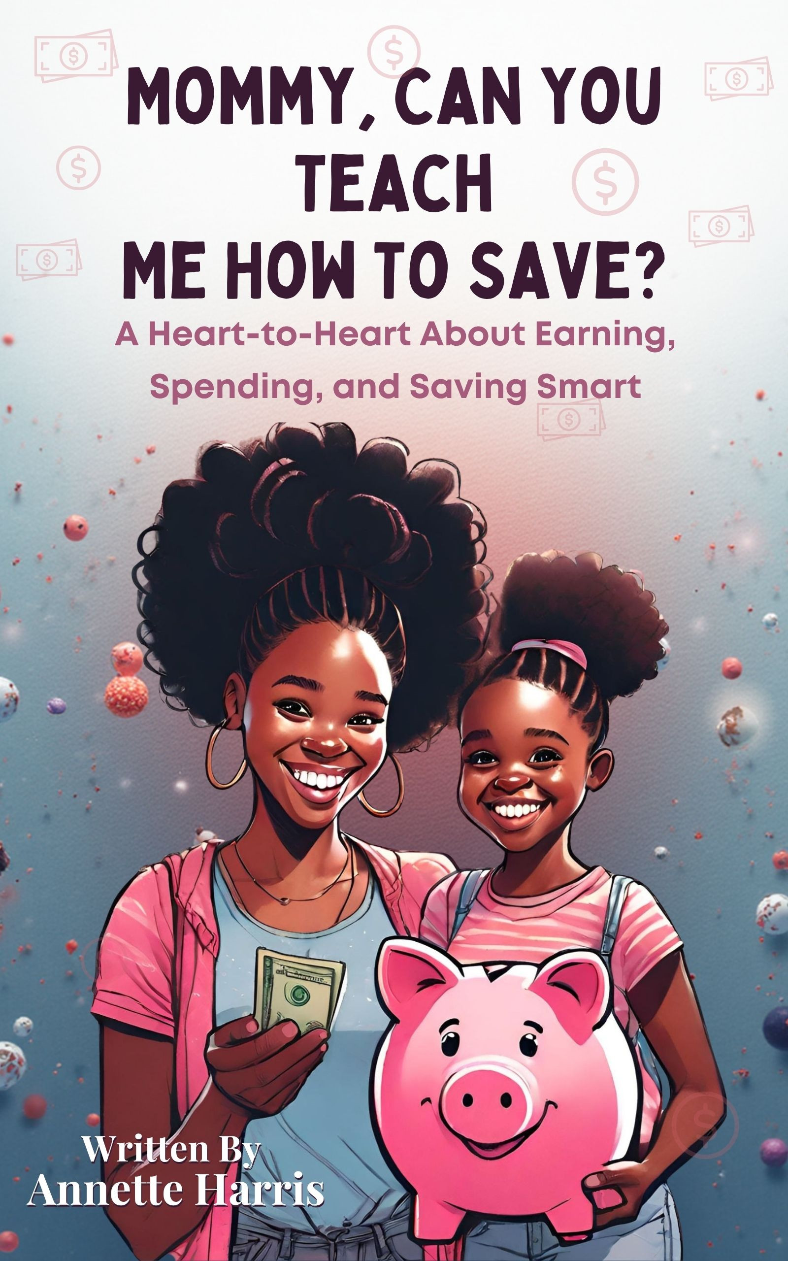 Mommy, Can You Teach Me How to Save?