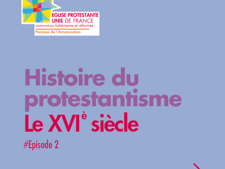 Histoire du protestantisme - #Episode 2