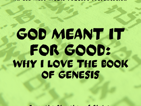 GOD MEANT IT FOR GOOD: Why I Love the Book of Genesis (Dallion)