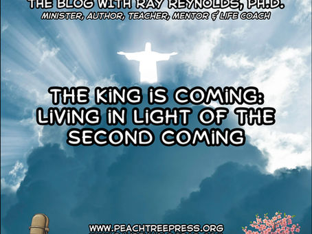 The King is Coming: Living in Light of the Second Coming