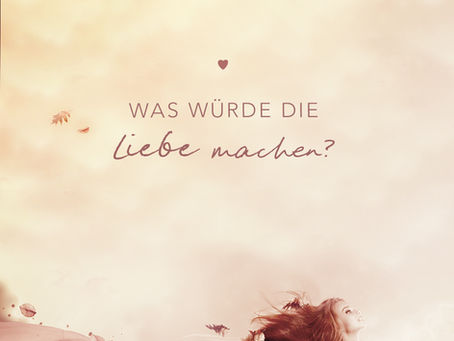 Was würde die Liebe sagen?