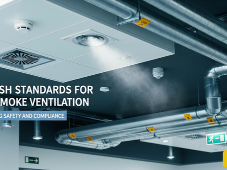 A Deep Dive into British Standards for Smoke Ventilation: BS EN 12101 and Beyond