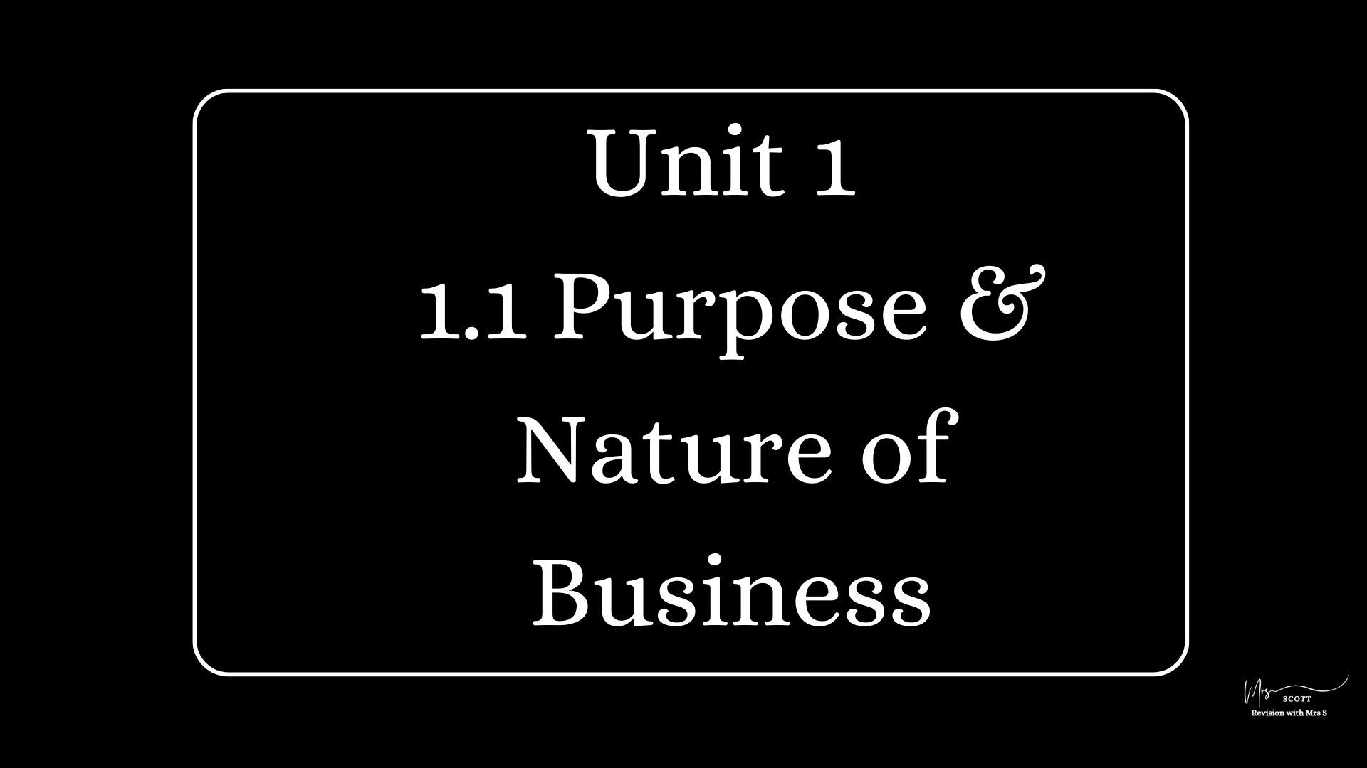 1.1 The purpose and nature of business mini masterclass