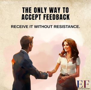 The Only Way to Accept Feedback
