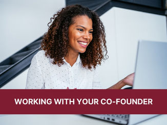 Working With Your Co-Founder. How to Excel at Decision-Making, Task Management, and Communication