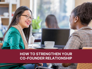 How to Strengthen Your Co-Founder Relationship