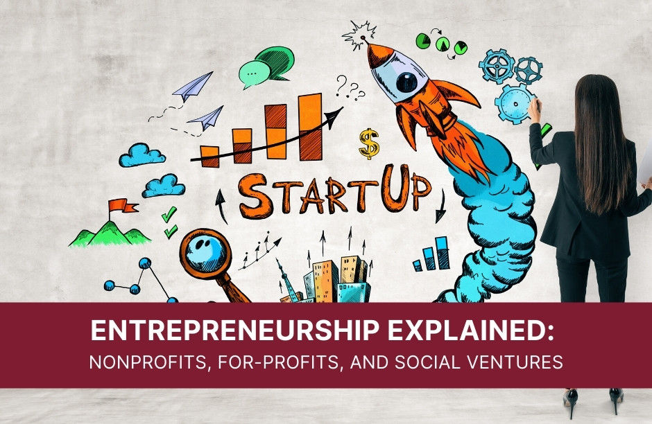Entrepreneurship Explained Nonprofits, ForProfits, and Social Ventures