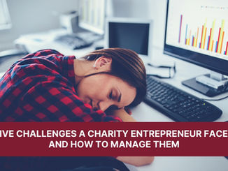 Five Challenges a Charity Entrepreneur Faces -- and How to Manage Them
