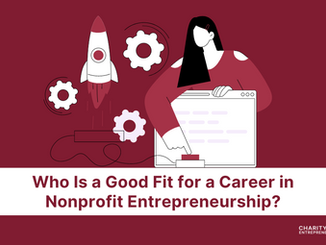 Who Is a Good Fit for a Career in Nonprofit Entrepreneurship?