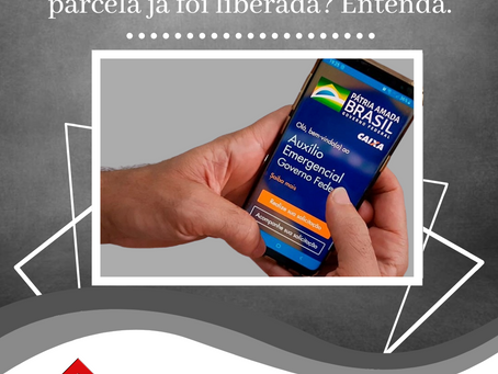 Auxílio Emergencial: Calendário da 3º parcela já foi liberada? Entenda