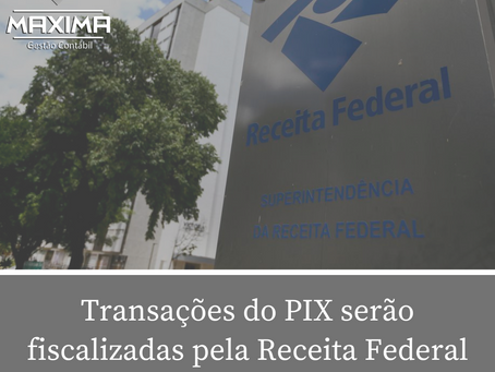 Transações do PIX serão fiscalizadas pela Receita Federal