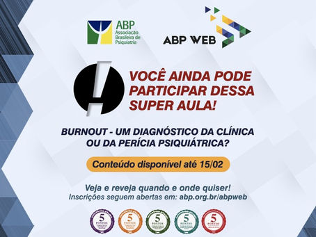Conteúdo sobre Burnout ficará disponível até dia 15/2. Assista agora mesmo!