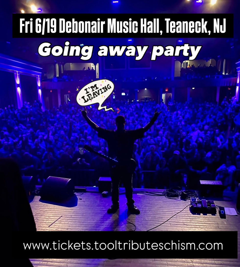 6/19 Keith’s Going Away Party at Debonair Music Hall (Teaneck, NJ)! He’s moving West & Schism 25th Anniversary Party