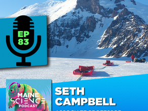 Maine Science Podcast - Seth Campbell, episode 83
