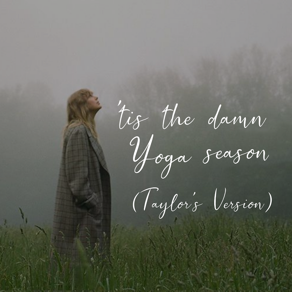 'Tis the Damn Yoga Season (Taylor's Version)