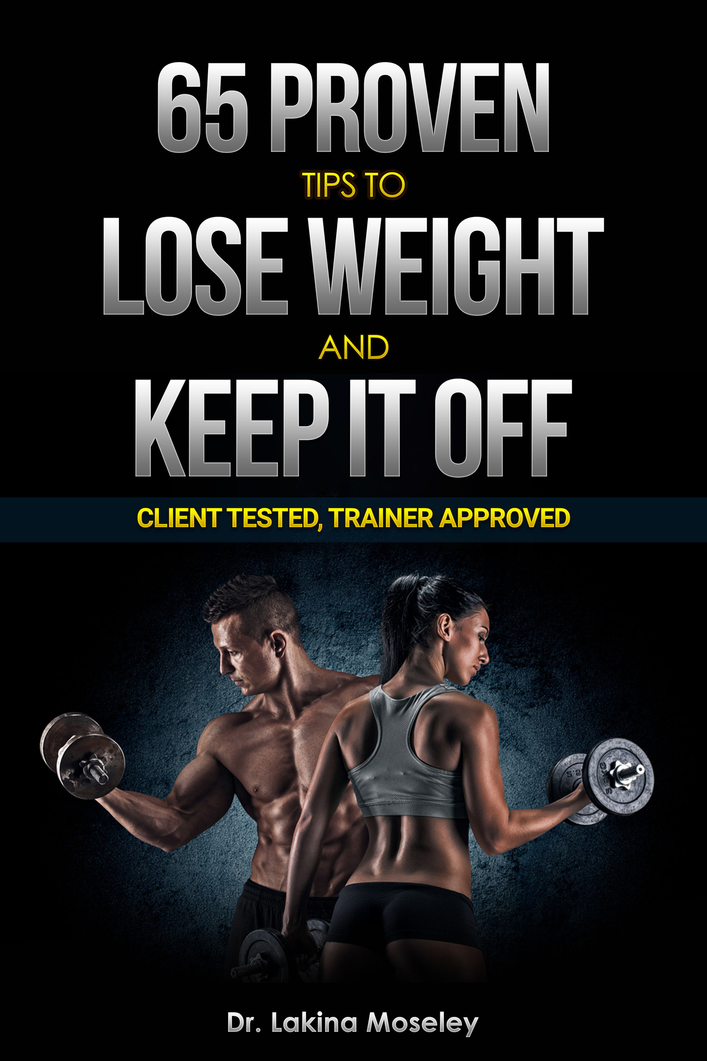 65 Tips To Lose Weight and Keep It Off