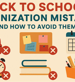 Top 5 Back to School Organization Mistakes and How to Avoid Them
