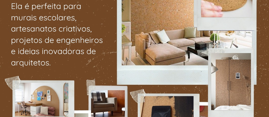 A cortiça que faz seu projeto render e impressionar