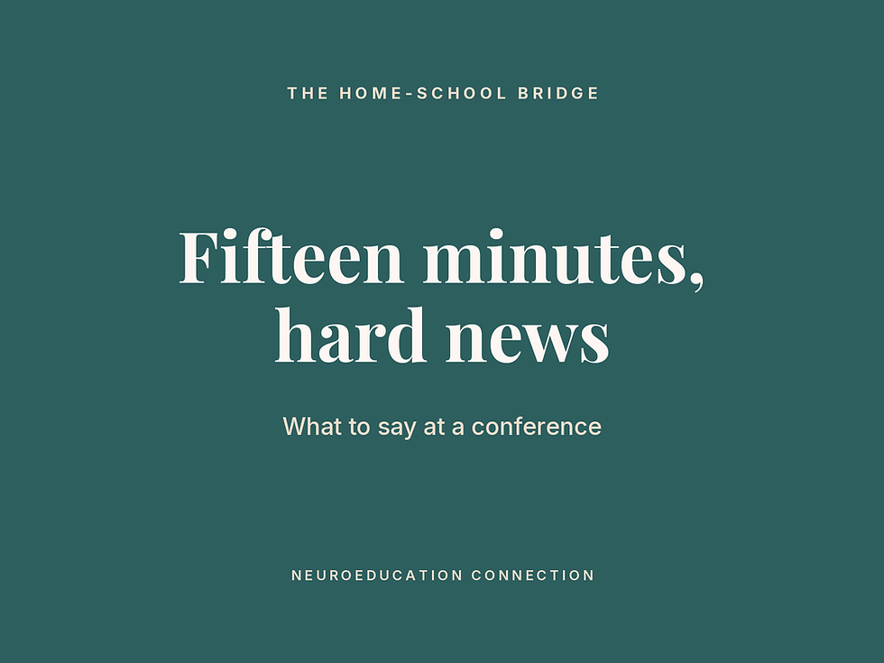 What to say at a parent-teacher conference when the news is hard