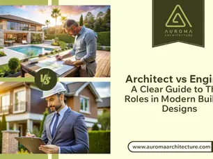 Architect vs Engineer: Understand their role in modern building design