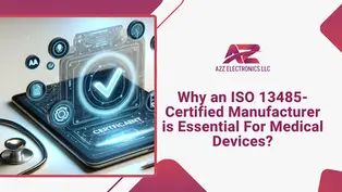 Why an ISO 13485-Certified Manufacturer Is Essential for Medical Devices