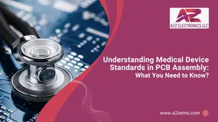 Medical device standards in PCB assembly