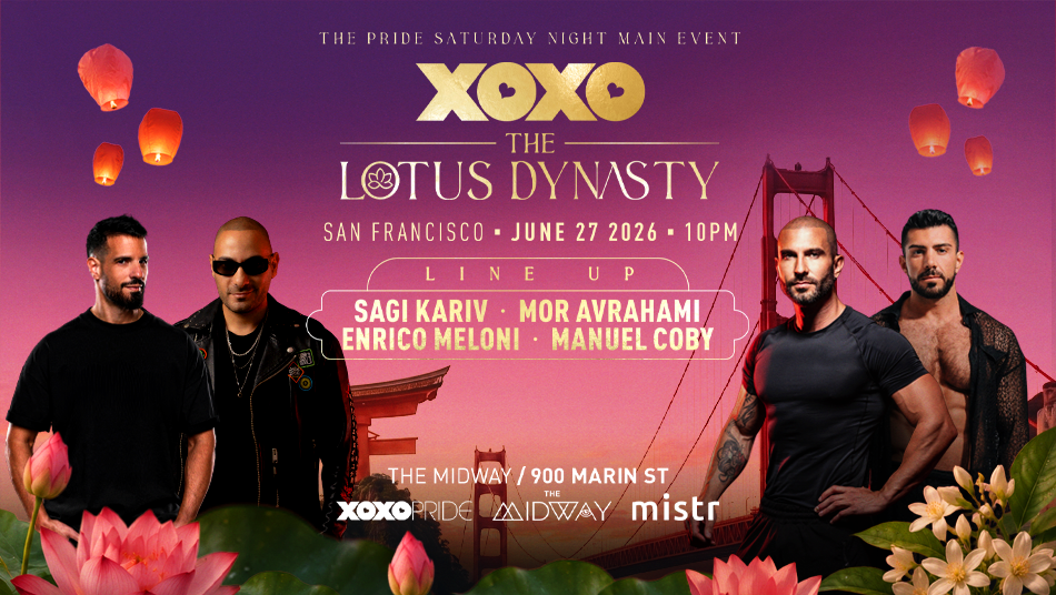 XOXO presents San Francisco Pride Saturday Night Main Event-LOTUS DYNASTY
