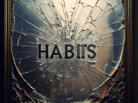 the word "HABITS" over a broken mirror