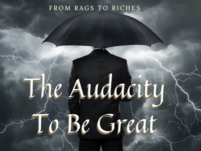 The Audacity to be Great- Assuming the position Pt.2