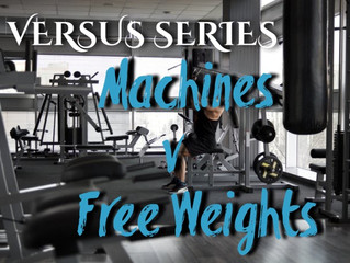 Versus Series Part 3: Machines V Free Weights