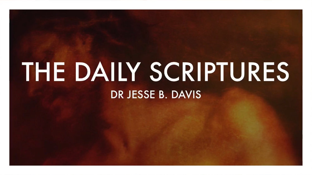 The Daily Scriptures The daily scriptures