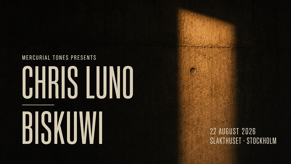 Mercurial Tones Presents - Chris Luno & biskuwi
