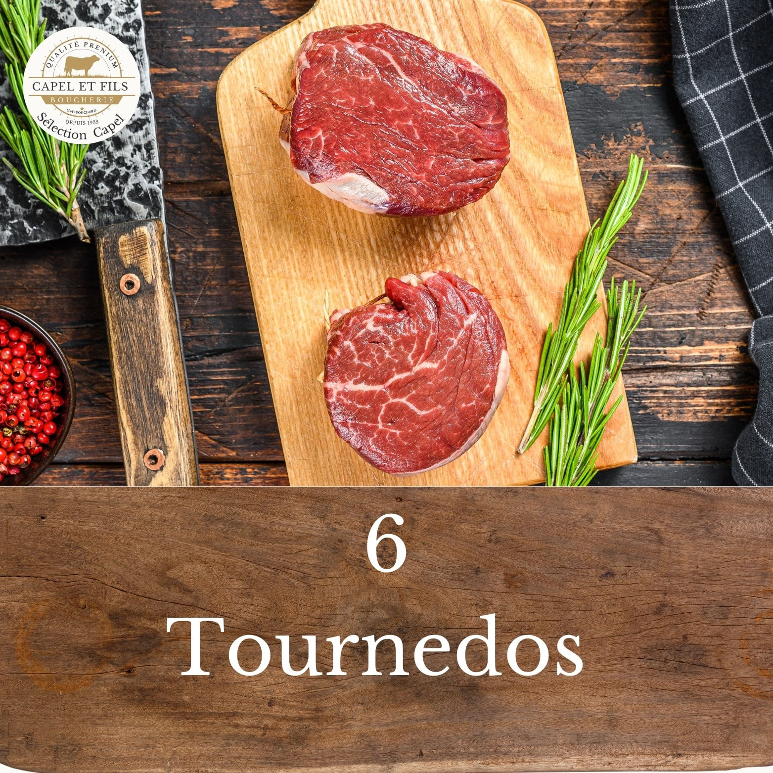 6 Tournedos